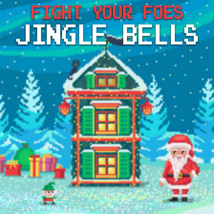Fight Your Foes - Jingle Bells