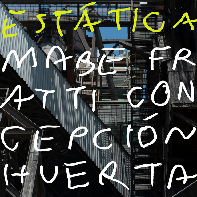 Mabe Fratti + Concepción Huerta Estática